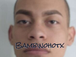 Bambinohotx