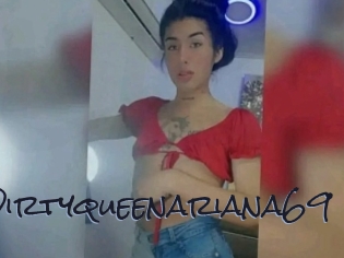 Dirtyqueenariana69