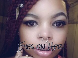 Eyes_on_Her