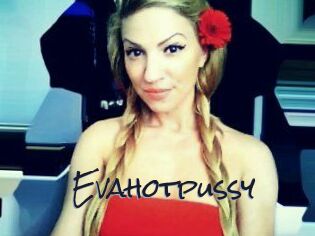 Evahotpussy