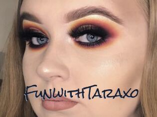 FunwithTaraxo