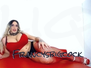 Francysbigcock