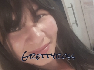 Grettyross