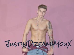 JustinDream4YouX