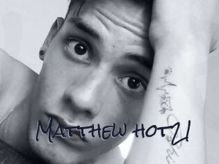 Matthew_hot21