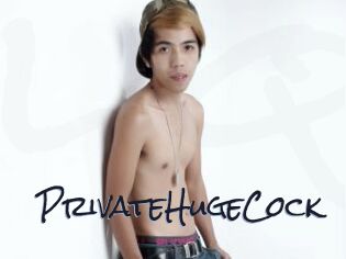 PrivateHugeCock