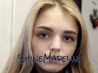 ShineMadeline