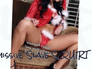 Submissive_Slave_SQUIRT Liquisexxx