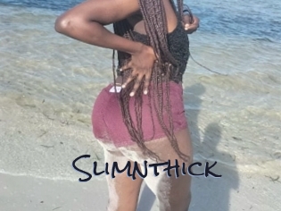 Slimnthick