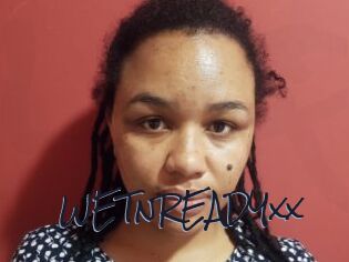WETnREADYxx