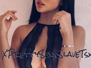 XPrettySexySlaveTsx